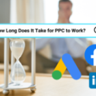 How Long Does It Take for PPC to Work?