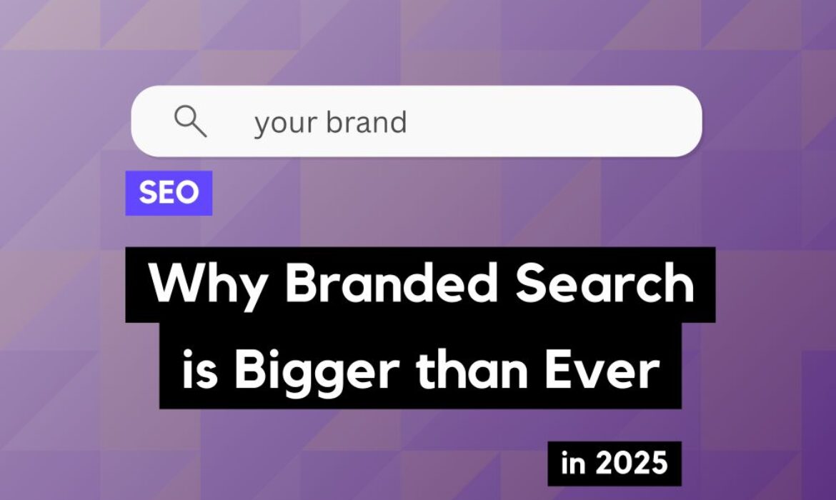 Illustration of branded search bar with text “Why Branded Search is Bigger than Ever in 2025” on a purple background